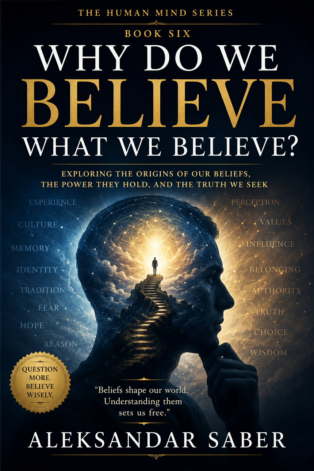 Why Do We Believe What We Believe? book cover